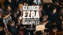 George Ezra 'Budapest' Music Video