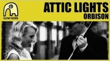 Attic Lights 'Orbison' music video
