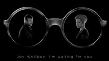 Joy Wellboy 'I'm Waiting For You' music video