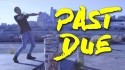 DVG 'Past Due' Music Video