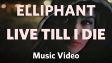 Elliphant 'Live Till I Die' music video