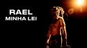 Rael 'Minha Lei' Music Video