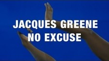 Jacques Greene 'No Excuse' music video
