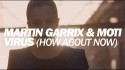 Martin Garrix 'Virus (How About Now)' Music Video
