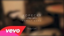 Kopecky Family Band 'Angry Eyes' music video