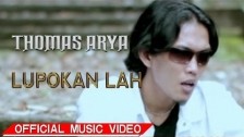 Thomas Arya 'Lupokan Lah' music video
