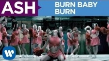 Ash 'Burn Baby Burn' music video