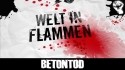 Betontod 'Welt in Flammen' Music Video