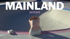 Mainland 'Outcast' music video