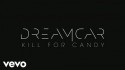 Dreamcar 'Kill for Candy' Music Video