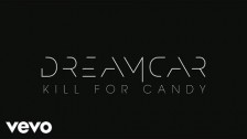 Dreamcar 'Kill for Candy' music video