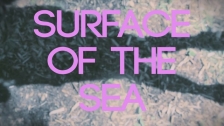 SYNGJA 'Surface of the Sea (Fluency Aware)' music video