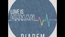 Diadem 'Love is Human' music video