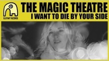 The Magic Theatre 'I Want To Die By Your Side' music video