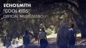 Echosmith 'Cool Kids' Music Video