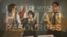 Mayors of Miyazaki 'Human Resources' music video