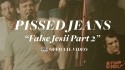 Pissed Jeans 'False Jesii Part 2' Music Video