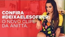 Anitta 'Deixa Ele Sofrer' music video