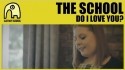 The School System 'Do I Love You' Music Video