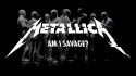 Metallica 'Am I Savage' Music Video