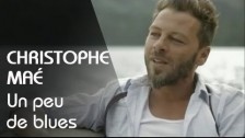 Christophe Maé 'Un Peu De Blues' music video