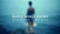Bird 'The Whole World Knows' Music Video