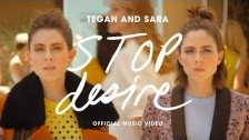 Tegan and Sara 'Stop Desire' music video