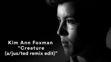 Kim Ann Foxman 'Creature (a/jus/ted remix edit)' music video