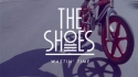 The Shoes 'Wastin Time' Music Video