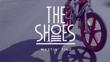 The Shoes 'Wastin Time' music video