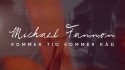 Michael Fannon 'Kommer tid, kommer råd' Music Video