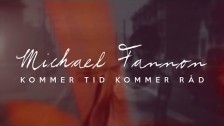 Michael Fannon 'Kommer tid, kommer råd' music video