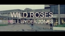 Bill Ryder-Jones 'Wild Roses' music video