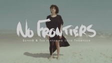 Super8 & Tab 'No Frontiers' music video