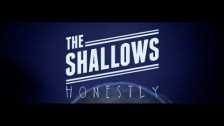 The Shallows 'Honestly' music video