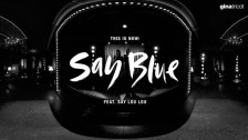 Say Lou Lou 'Blue On Blue' music video