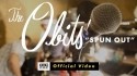 Obits 'Spun Out' Music Video