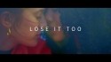 Nakaya 'Lose It Too' Music Video