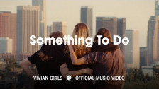 Vivian Girls 'Something To do' music video