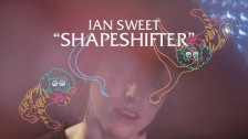 Ian Sweet 'Shapeshifter' music video