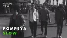 Pompeya 'Slow' music video
