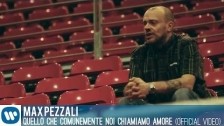 Max Pezzali 'Quello che comunemente noi chiamiamo amore' music video