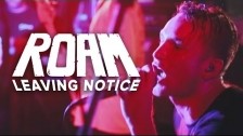 ROAM 'Leaving Notice' music video