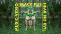 Black Pus 'Hear No Evil' Music Video
