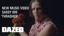 SASSY 009 'Thrasher' music video