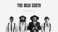 The Dead South 'Honey You' music video
