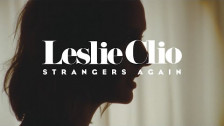 Leslie Clio 'Strangers Again' music video