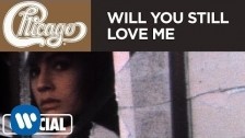 Chicago 'Will You Still Love Me' music video