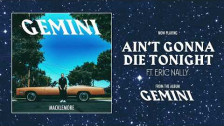 Macklemore 'Ain't Gonna Die Tonight' music video