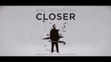 Anil Sebastian 'Closer' music video